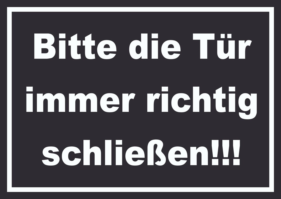 Schild Bitte die Tür immer richtig weiss-schwarz A0 (841x1189mm)