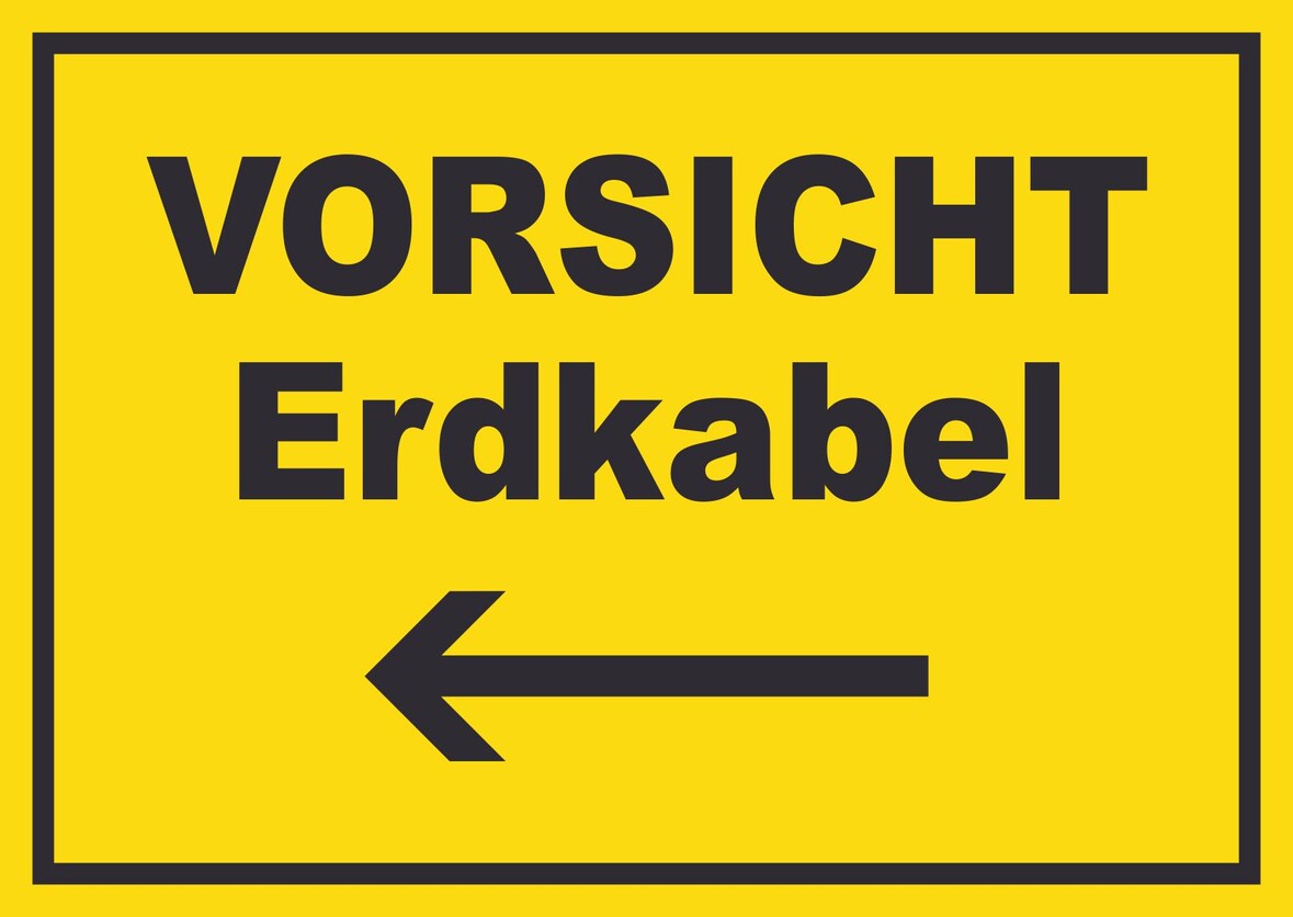 Vorsicht Erdkabel mit Richtungspfeil links Schild A6 Rückseite selbstklebend