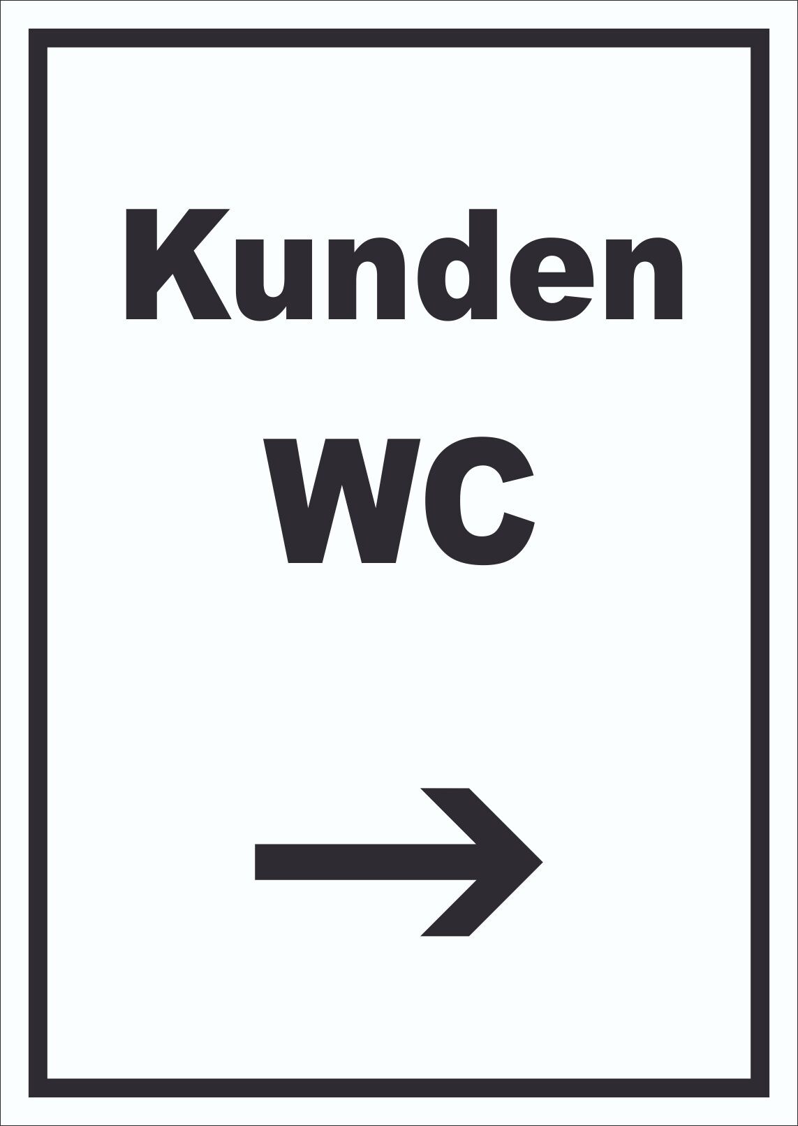 Kunden WC Schild mit Text und Richtungspfeil rechts Toilette hochkant A2 (420x594mm)