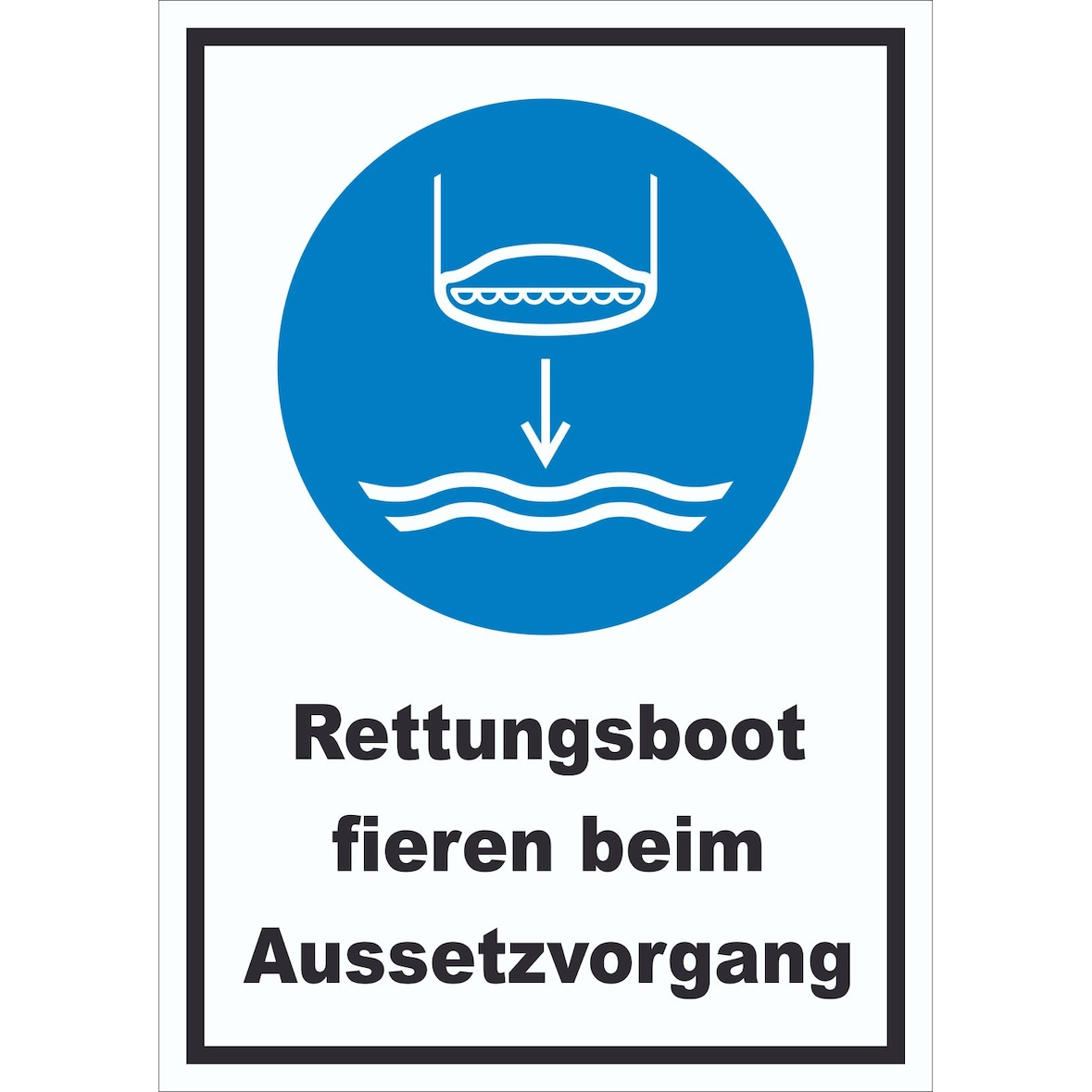 Rettungsboot fieren beim Aussetzvorgang Schild A4 (210x297mm)