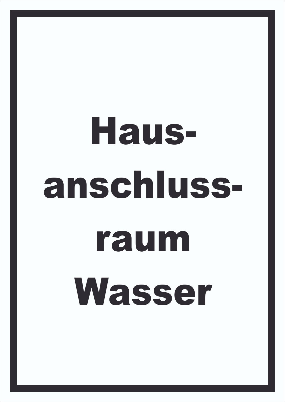 Hausanschlussraum Wasser Schild mit Text HAR hochkant A0 Rückseite selbstklebend