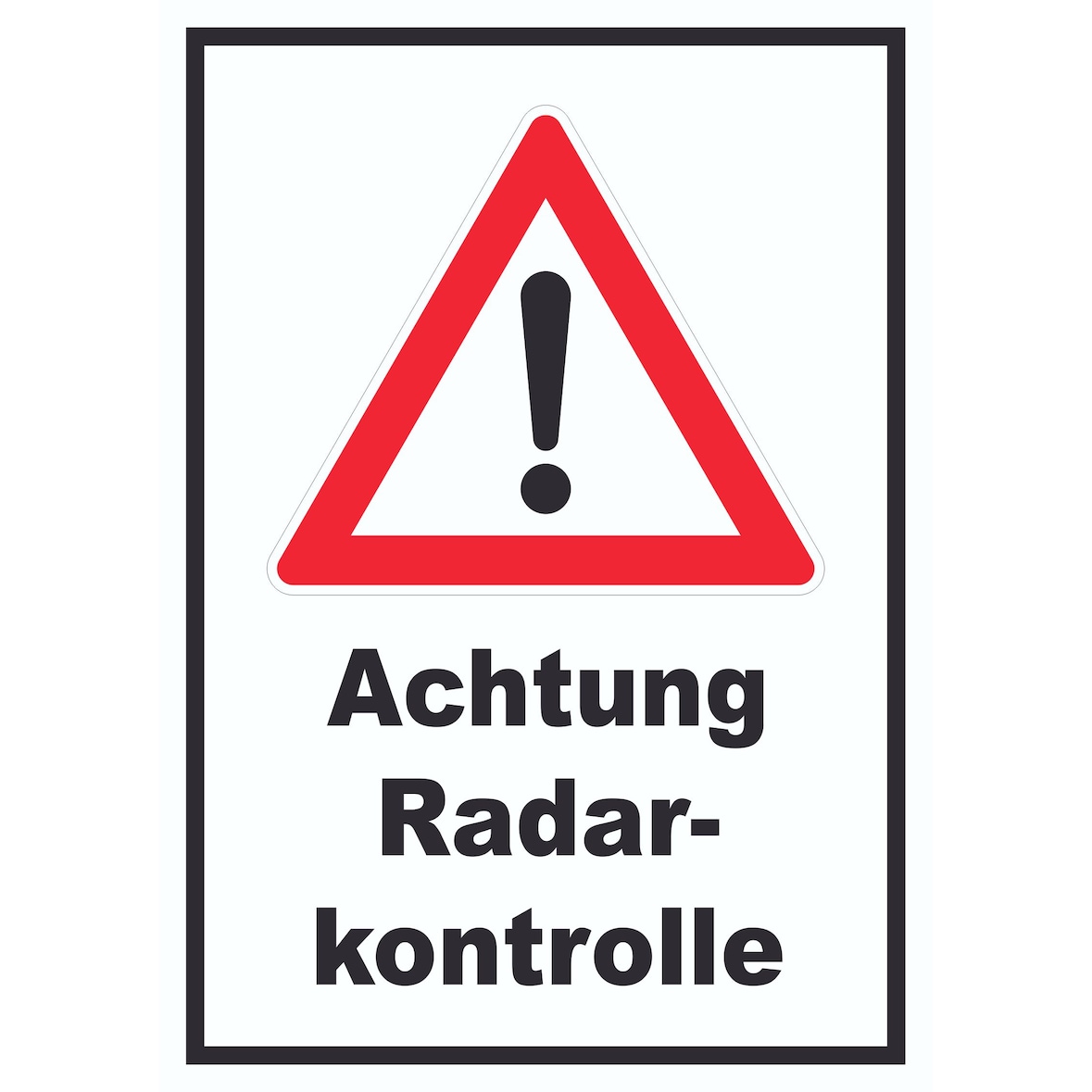 Achtung Radarkontrolle Schild A6 (105x148mm)