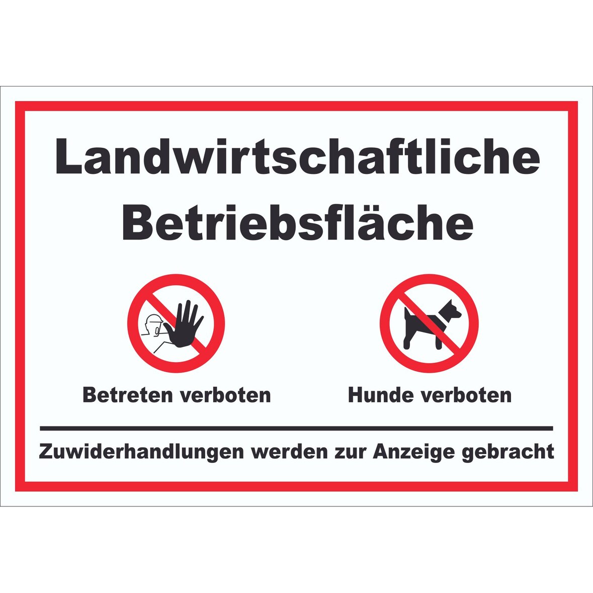 Landwirtschaftliche Betriebsfläche Betreten und Hunde verboten Schild A5 (148x210mm)