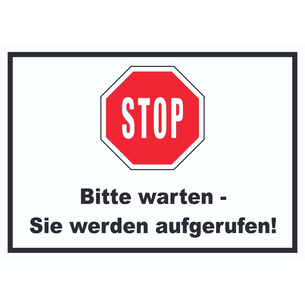 Stop Bitte warten Sie werden aufgerufen Schild A3 Rückseite selbstklebend