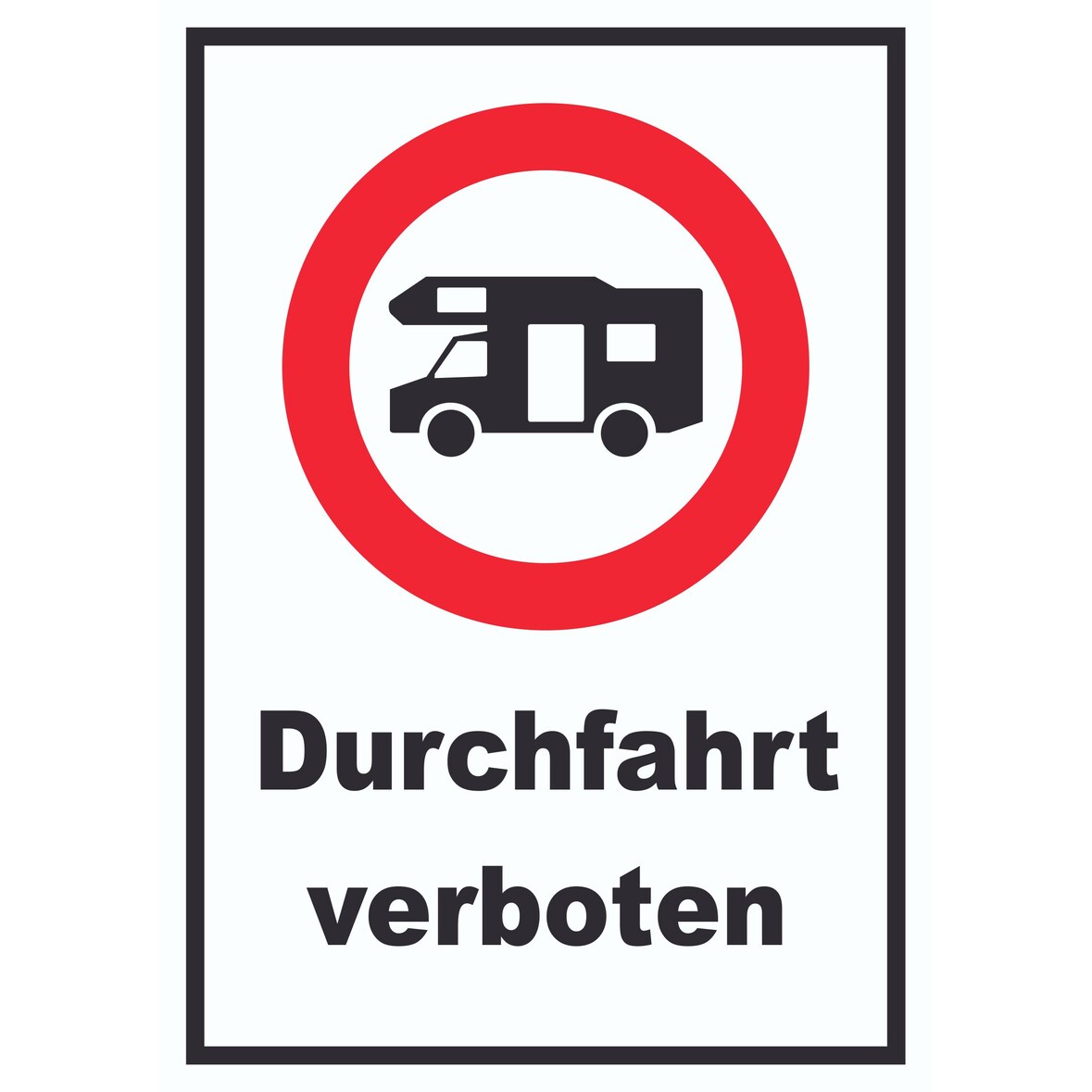 Wohnmobil Durchfahrt verboten Schild A3 (297x420mm)