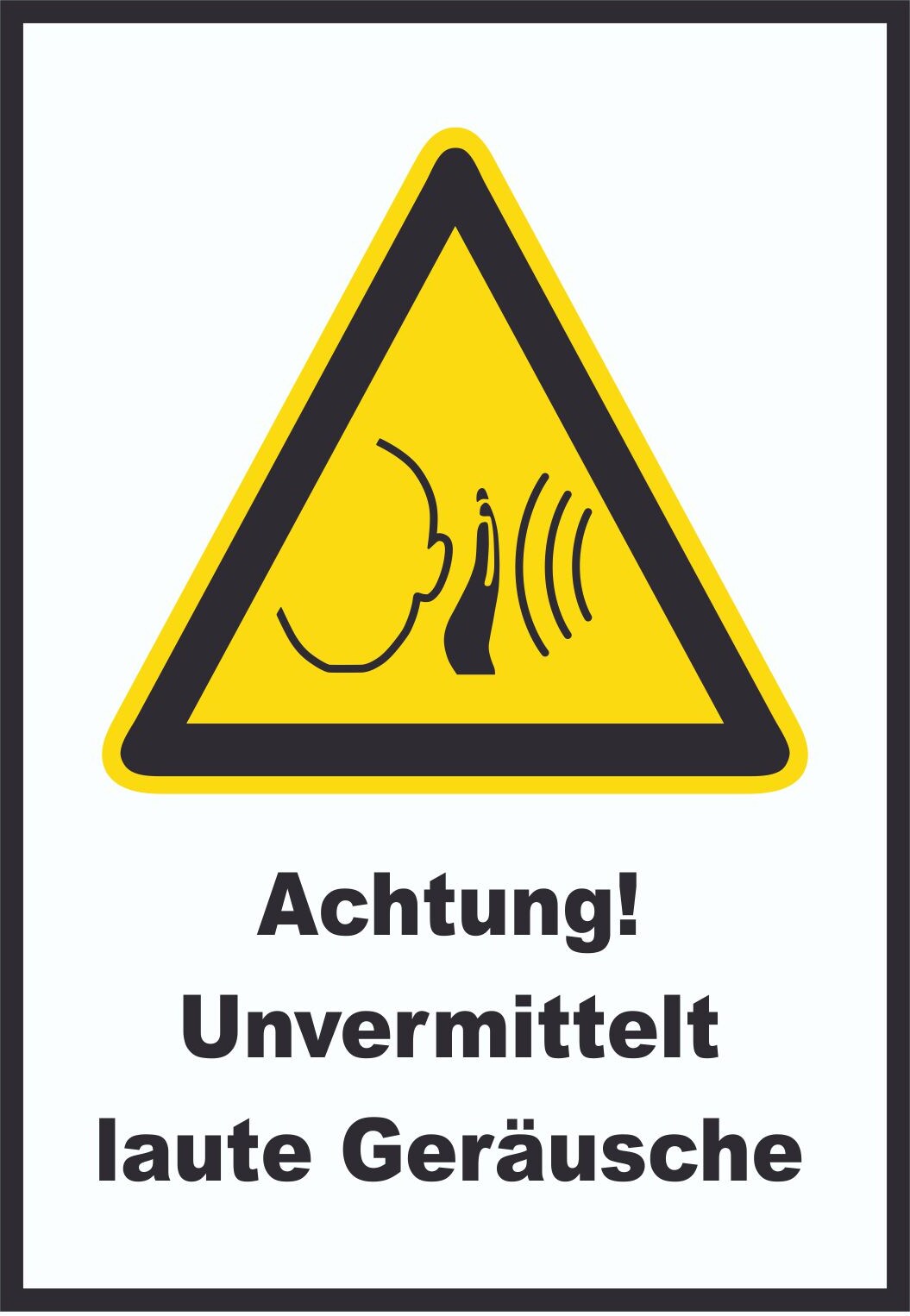 Achtung Unvermittelt laute Geräusche A4 (210x297mm) Schild