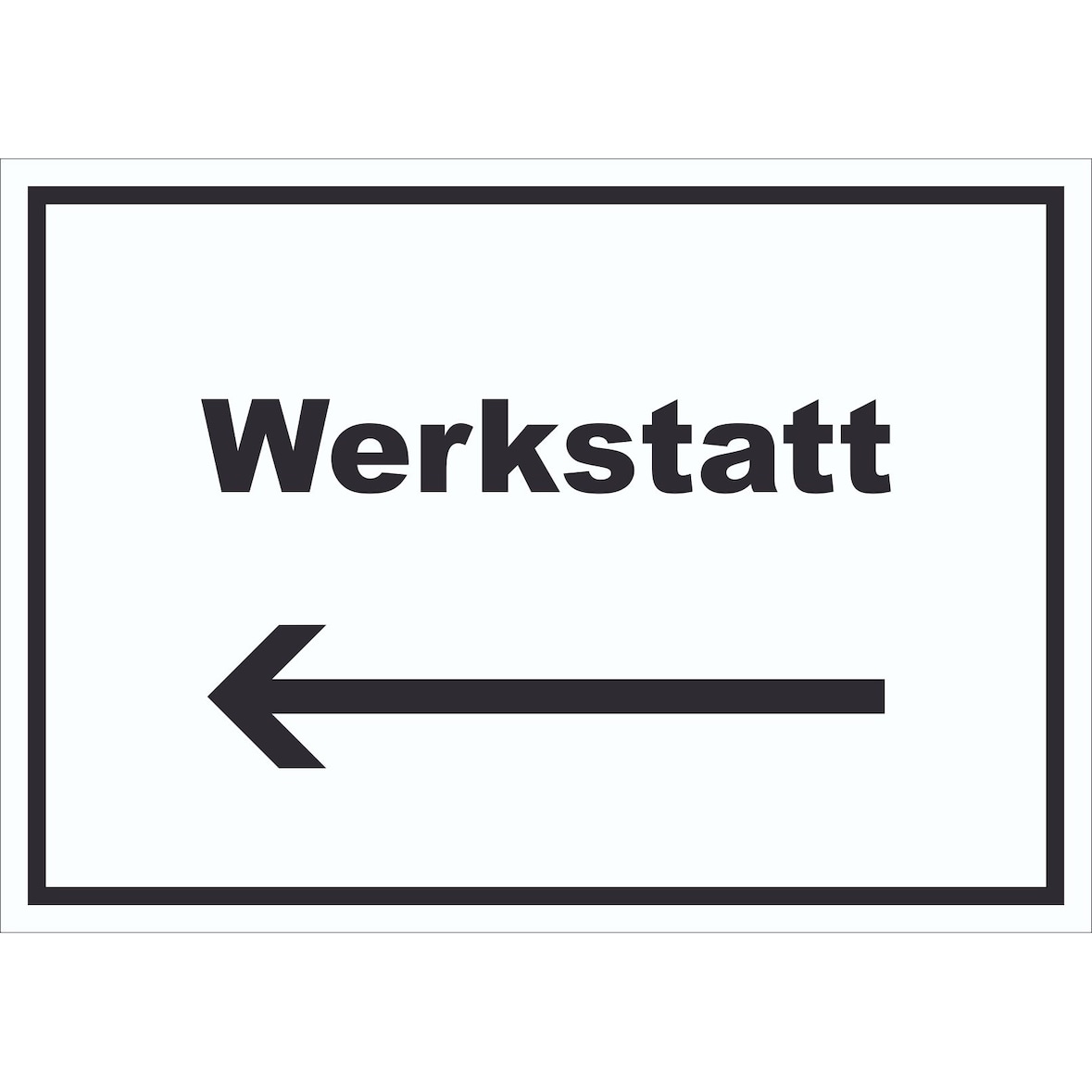 Werkstatt Schild mit Text Richtungspfeil links Handwerk Reparatur waagerecht A2 (420x594mm)