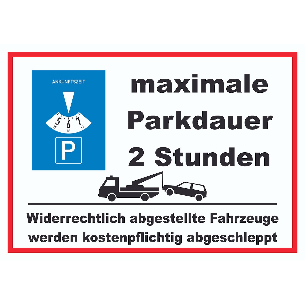maximale Parkdauer 2 Stunden Parkplatz Schild A6 Rückseite selbstklebend