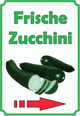 thumbnail of Frische Zucchini Schild Hochkant mit Pfeil rechts A2 (420x594mm)