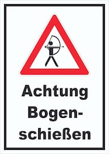 thumbnail of Achtung Bogenschießen Schild A5 (148x210mm)
