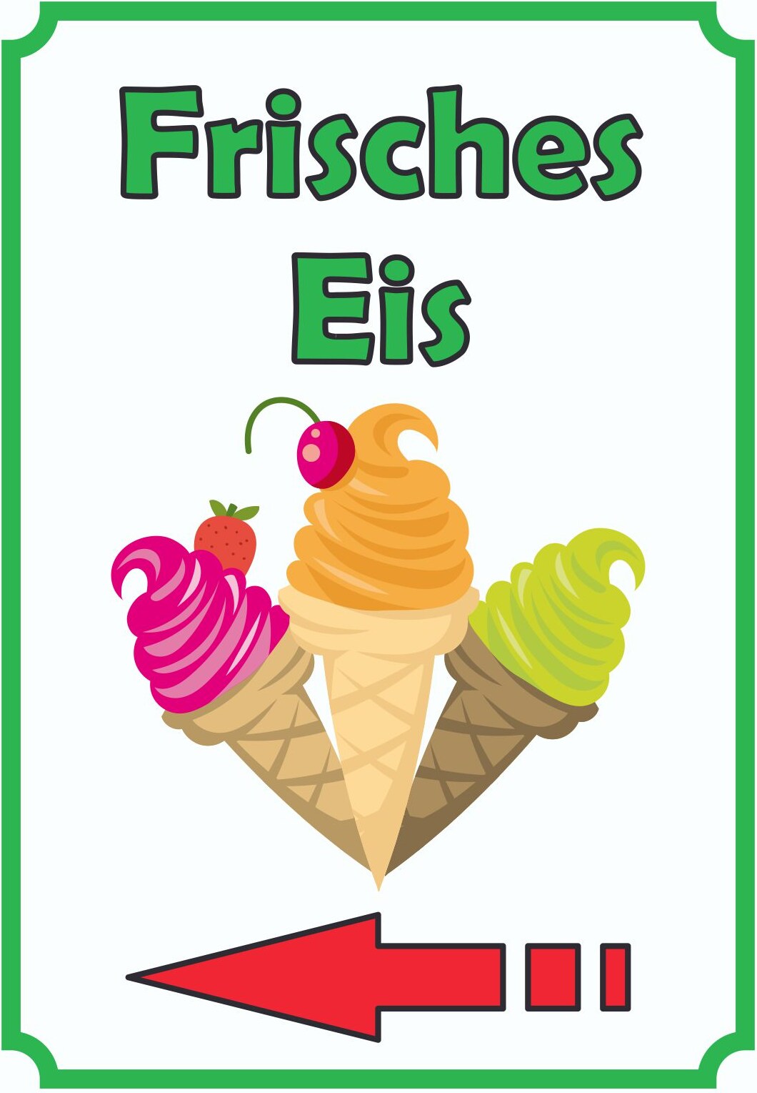 Frisches Eis Schild Hochkant mit Pfeil links A2 Rückseite selbstklebend