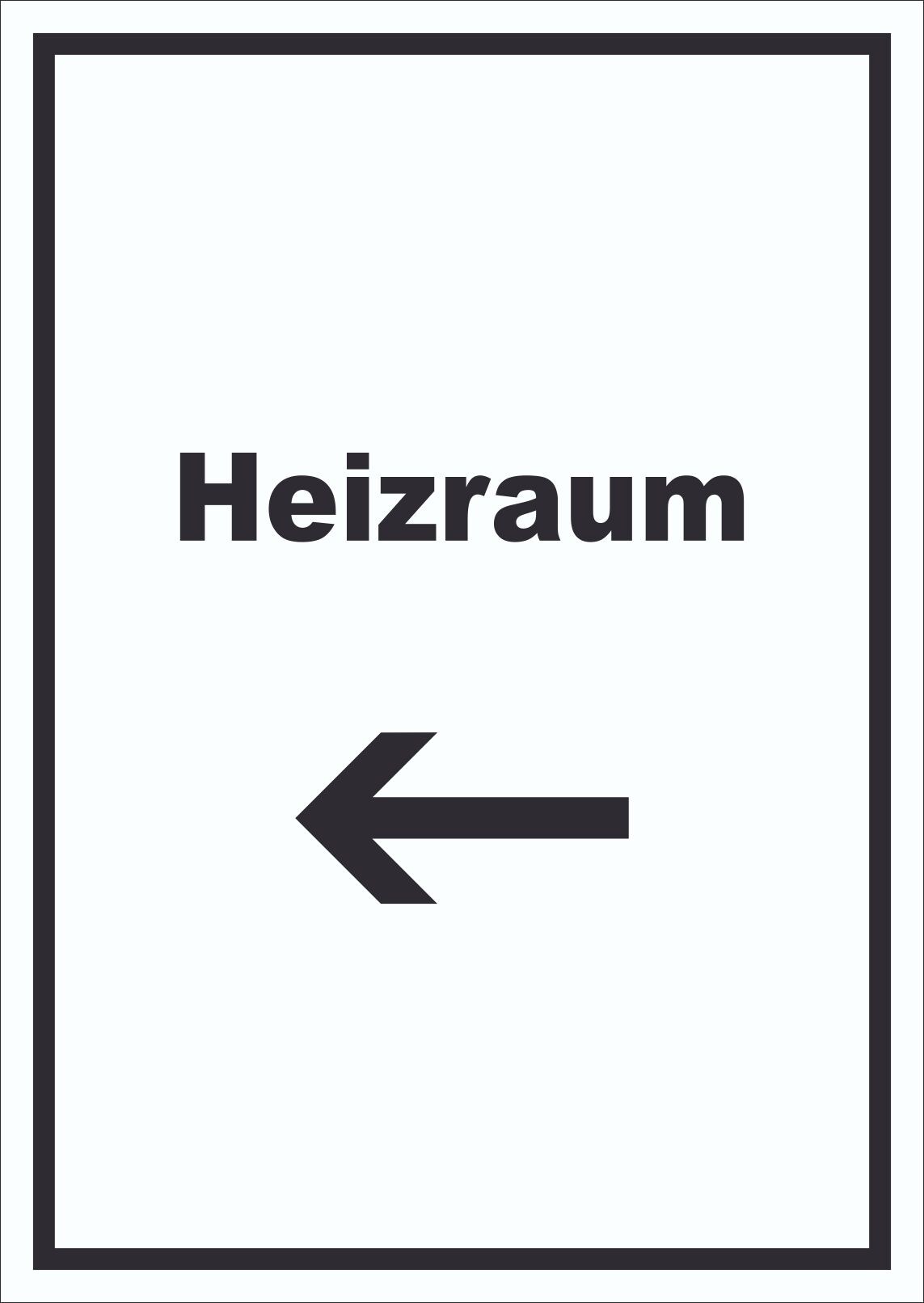 Heizraum Schild mit Text und Richtungspfeil links Heizung Wärme hochkant A3 Rückseite selbstklebend