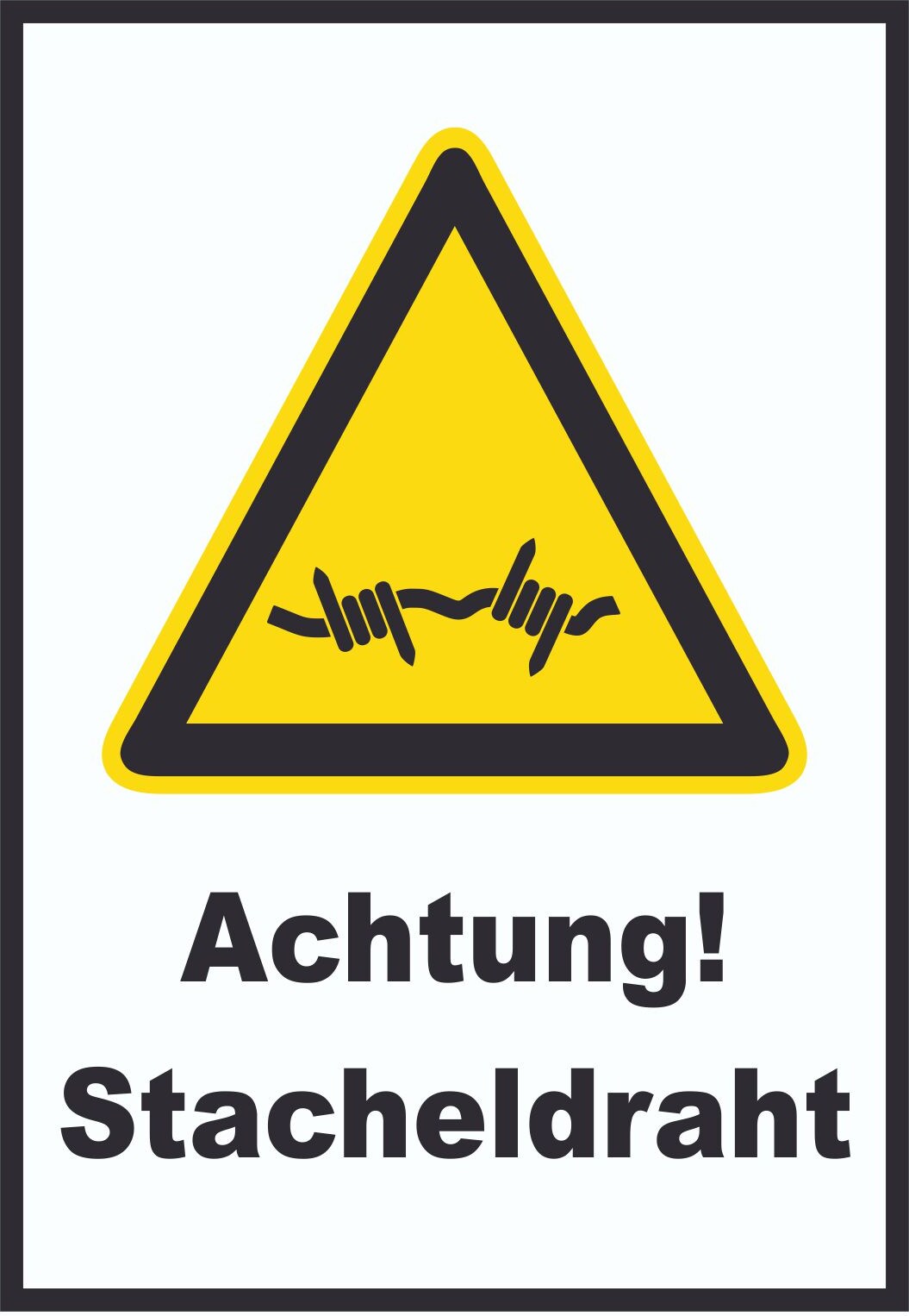 Achtung Stacheldraht A1 Rückseite selbstklebend Schild