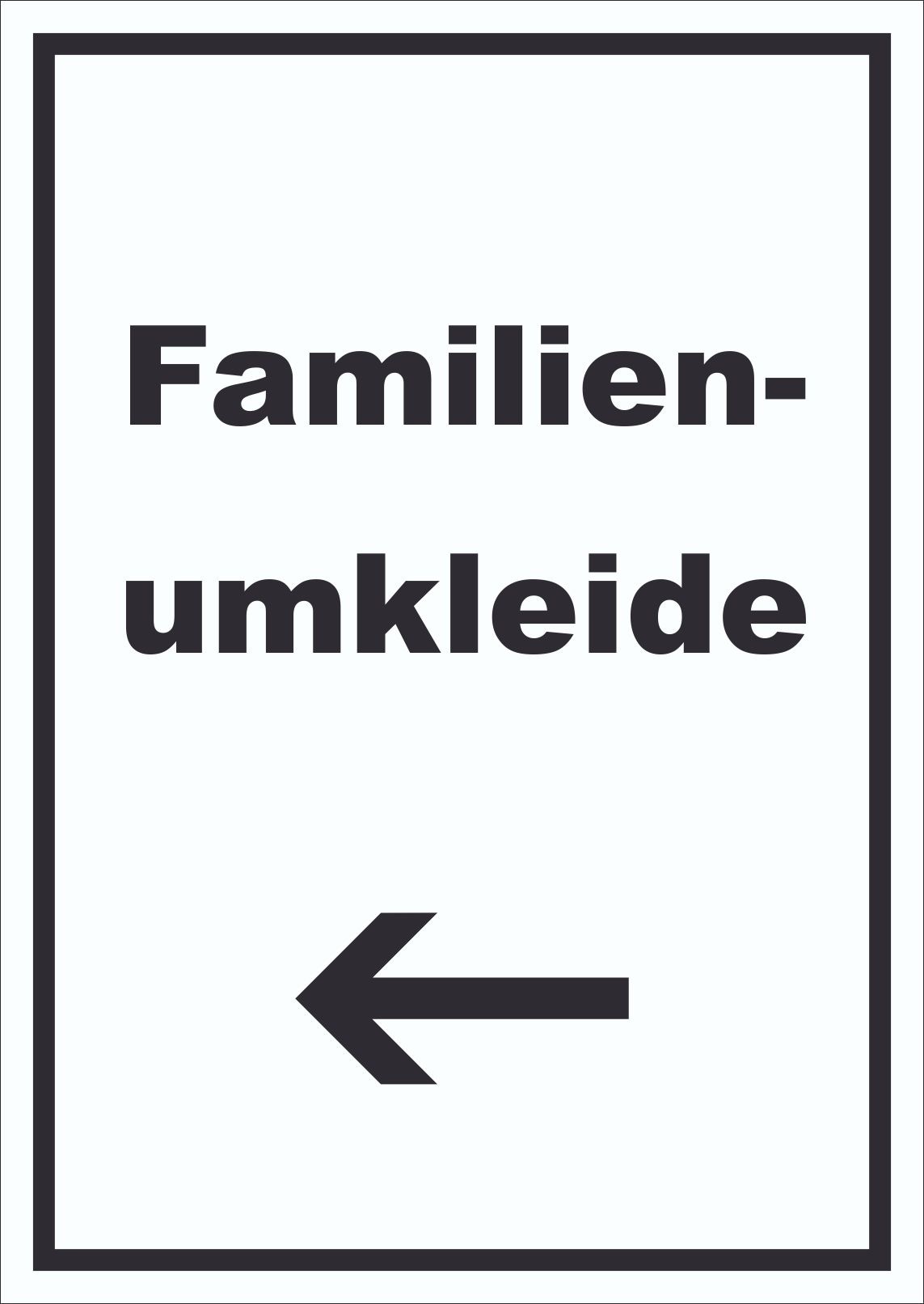 Familienumkleide Schild mit Text und Richtungspfeil links hochkant A4 Rückseite selbstklebend